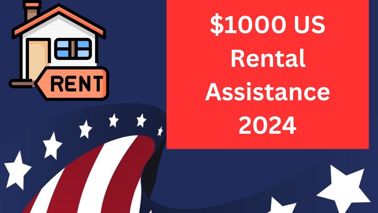 $1000 US Rental Assistance 2024