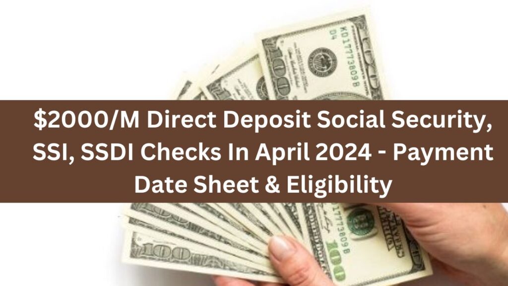 2000/M Direct Deposit Social Security, SSI, SSDI Checks In May 2024