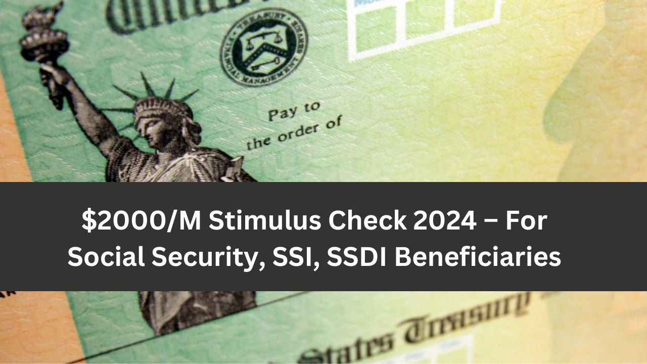 $2000/M Stimulus Check 2024