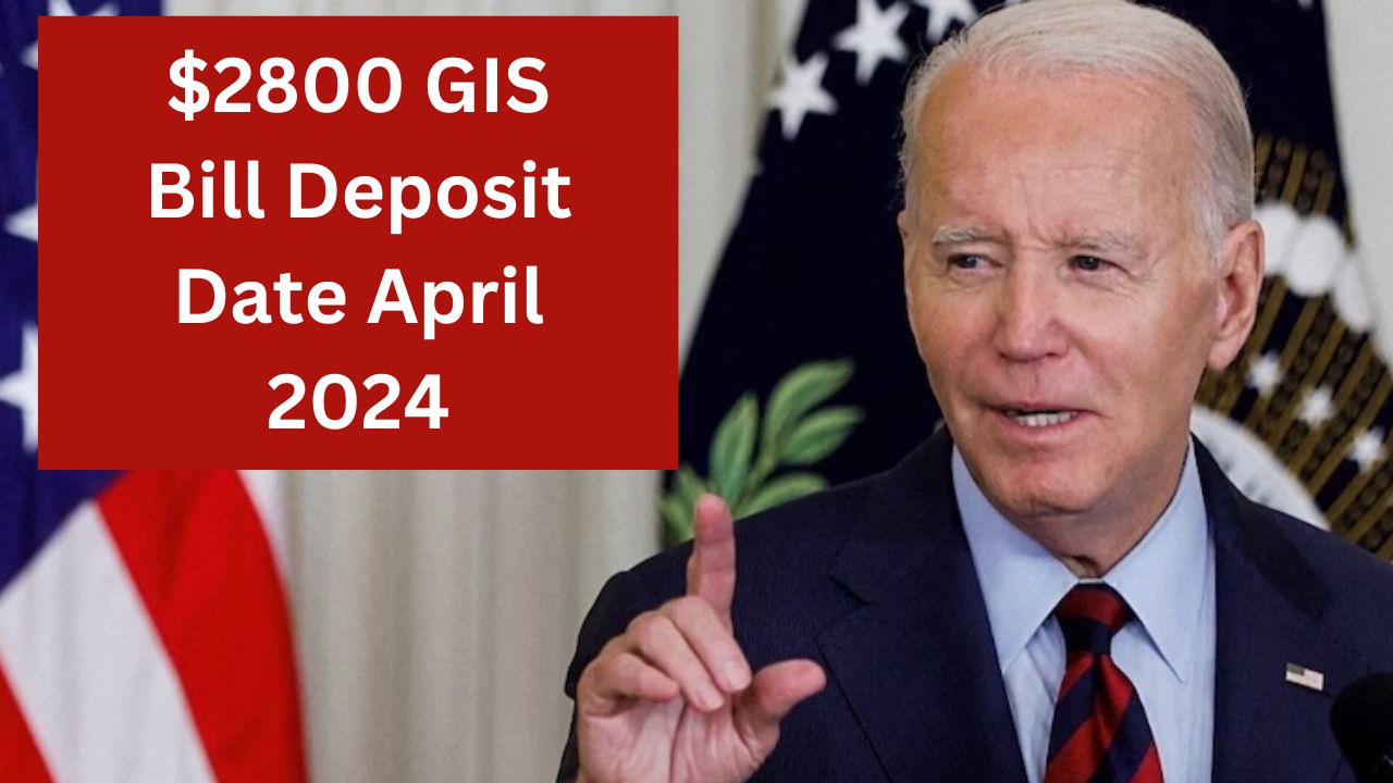 $2800 GIS Bill Deposit Date April 2024