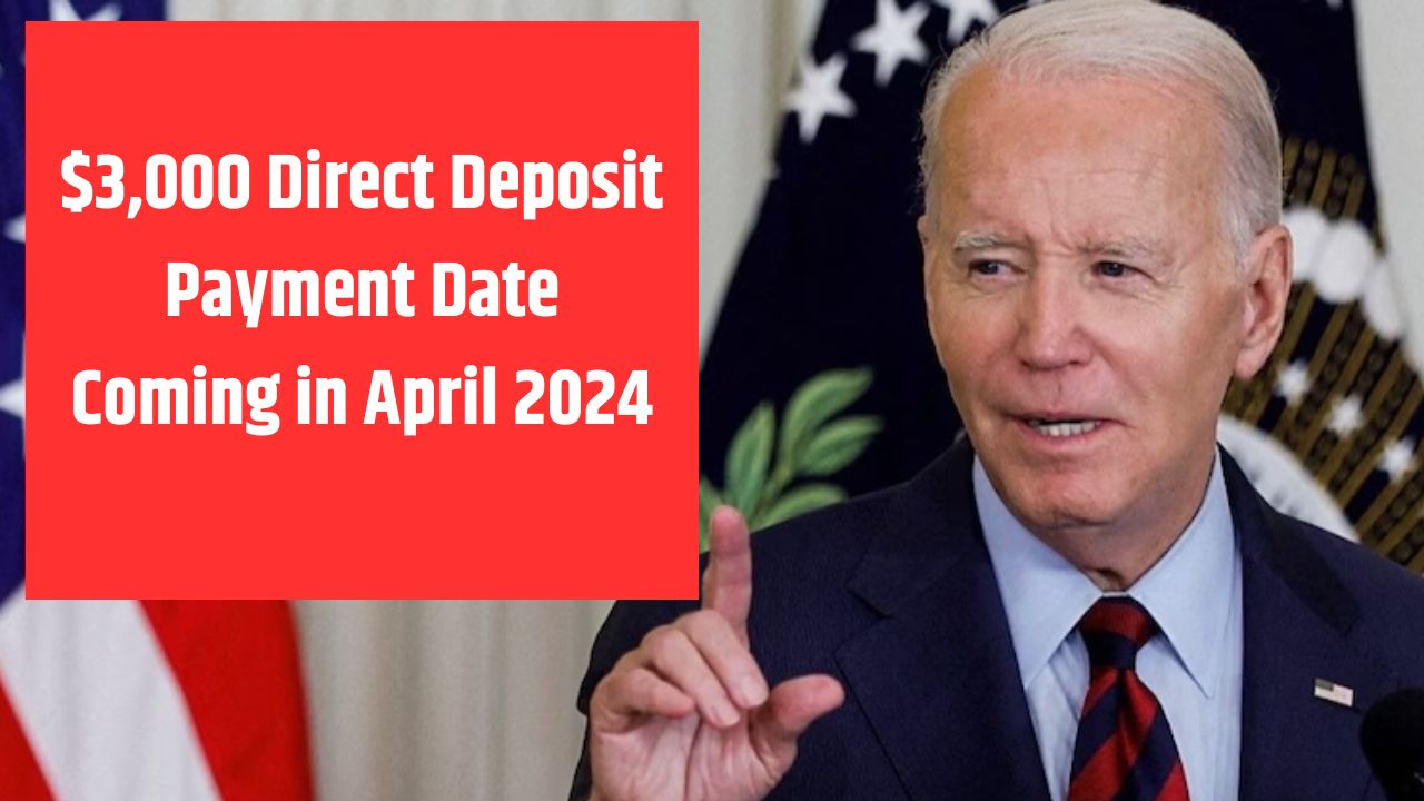 $3,000 Direct Deposit Payment Date Coming in April 2024