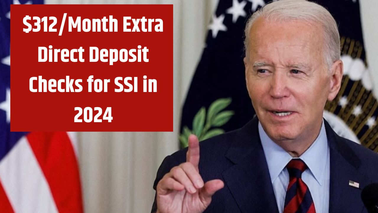 $312/Month Extra Direct Deposit Checks for SSI in 2024