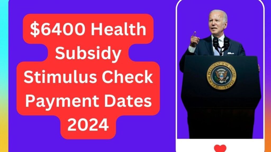 6400 Stimulus Check 2024 (Health Subsidy) Fact Check, Eligibility