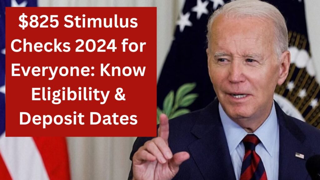 825 Stimulus Checks 2024 for Everyone Know Eligibility & Deposit Dates