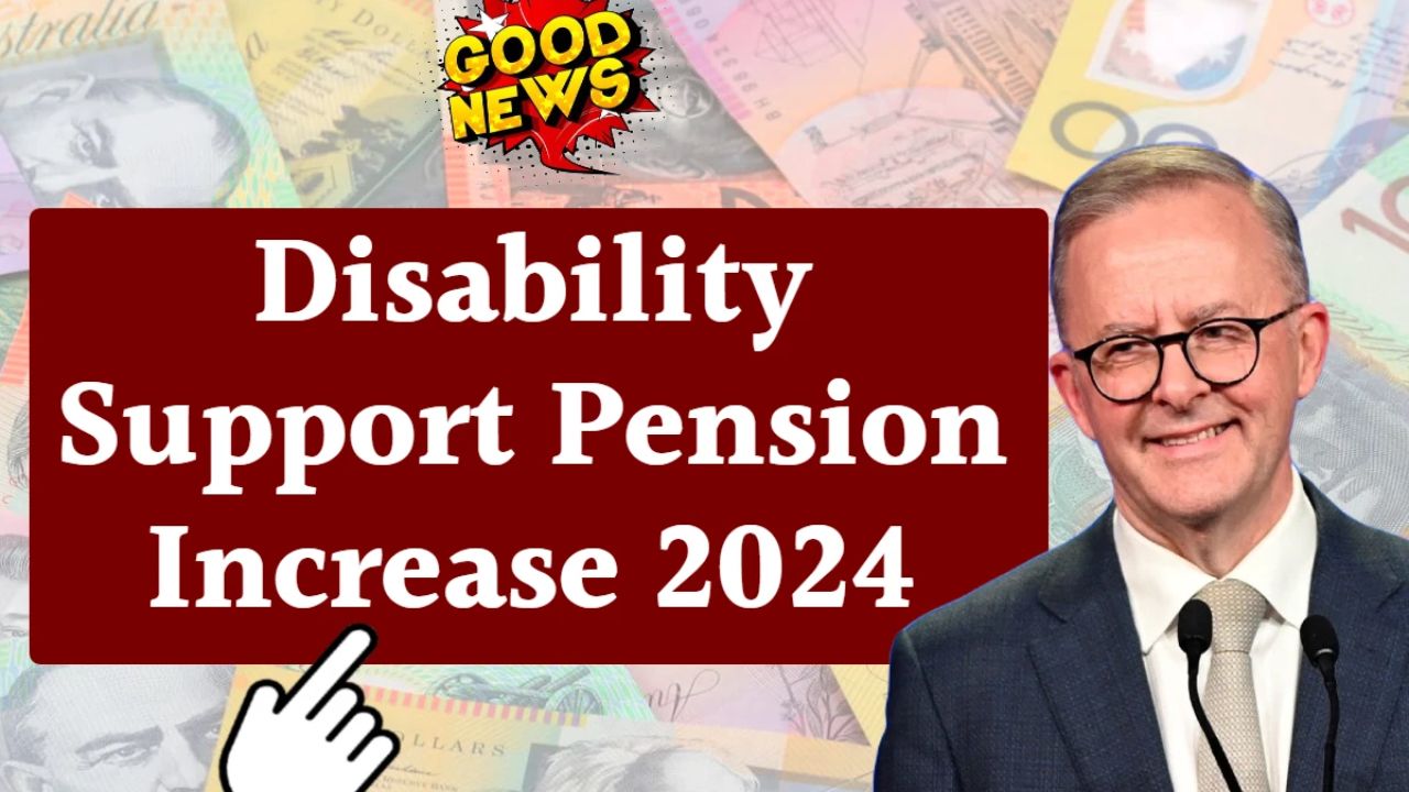 Disability Support Pension Increase 2024