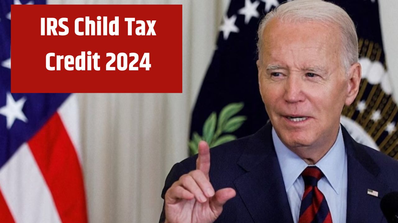 IRS Child Tax Credit 2024