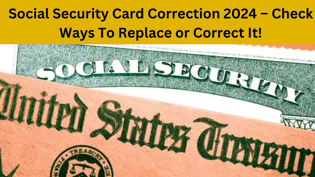 Social Security Card Correction 2024