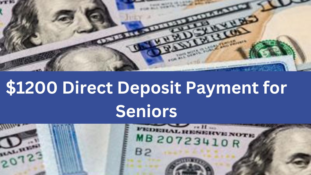 $1200 Direct Deposit Payment for Seniors