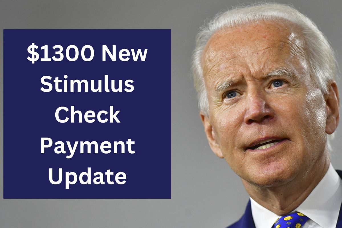 $1300 New Stimulus Check Payment Update