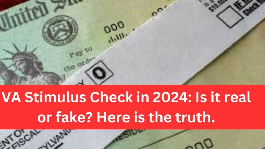 VA Stimulus Check in 2025 Is it real or fake? Here is the truth